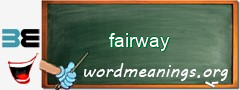 WordMeaning blackboard for fairway